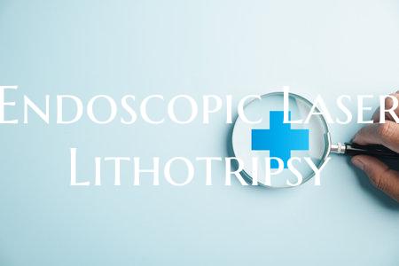 Endoscopic Laser Lithotripsy