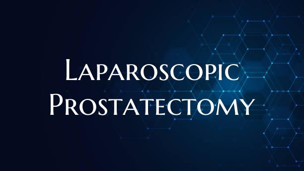Laparoscopic Prostatectomy