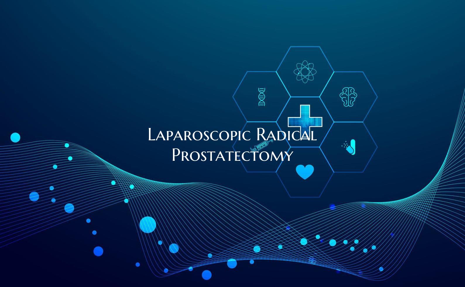 Laparoscopic Radical Prostatectomy
