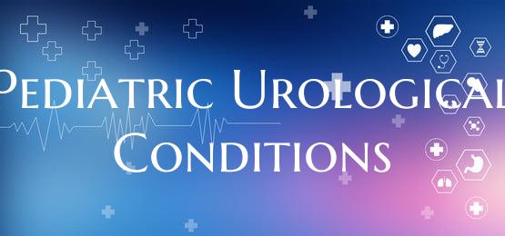 Pediatric Urological Conditions